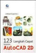 123 Langkah Cepat Menguasai AutoCAD 2D