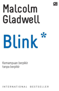 Blink: Kemampuan Berpikir Tanpa Berpikir