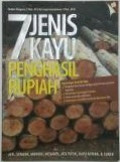7 jenis kayu penghasil rupiah