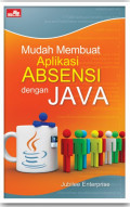 Mudah Membuat Aplikasi Absensi dengan Java