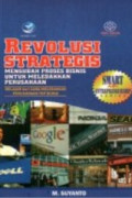 Revolusi Strategis Mengubah Proses Bisnis Untuk Meledakkan Perusahaan