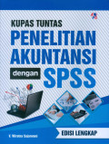 Kupas Tuntas Penelitian Akuntansi dengan SPSS Edisi Lengkap