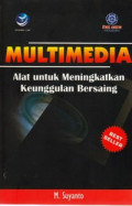 Multimedia : Alat untuk Meningkatkan Keunggulan Bersaing