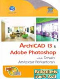 Archicad 13 & adobe Photoshop untuk Desain Arsitektur Perkantoran