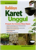 Budidaya Karet Unggul
