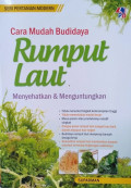 Cara Mudah Budidaya Rumput Laut Menyehatkan & Menguntungkan