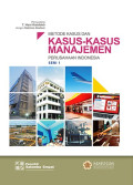 Metode Kasus dan Kasus-Kasus Manajemen di Perusahaan Indonesia Seri 1