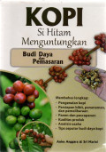 Kopi si Hitam Menguntungkan Budi daya dan Pemasaran