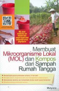 Membuat Mikroorganisme Lokal (MOL) dan Kompos dari Sampah Rumah Tangga