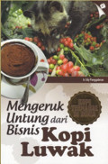 Mengeruk Untung dari Bisnis Kopi Luwak