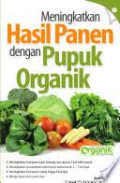 Meningkatkan Hasil Panen dengan Pupuk Organik