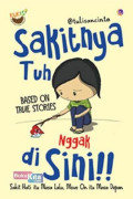 Sakitnya tuh Nggak Disini : Sakit Hati itu Masa Lalu, Move On itu Masa Depan