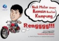 Naik Motor dengan bensin buatan kampung