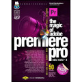 The Magic Of Adobe Premiere Pro
